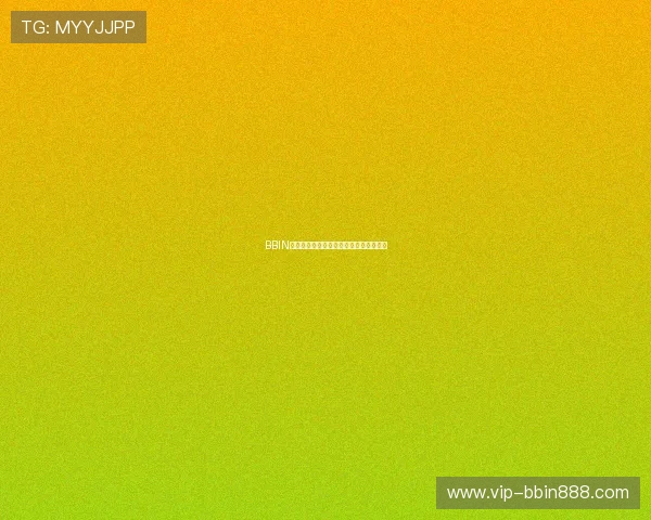 BBIN平台开户的最新优惠活动及注册福利介绍 BBIN平台开户的最新优惠活动及注册福利介绍